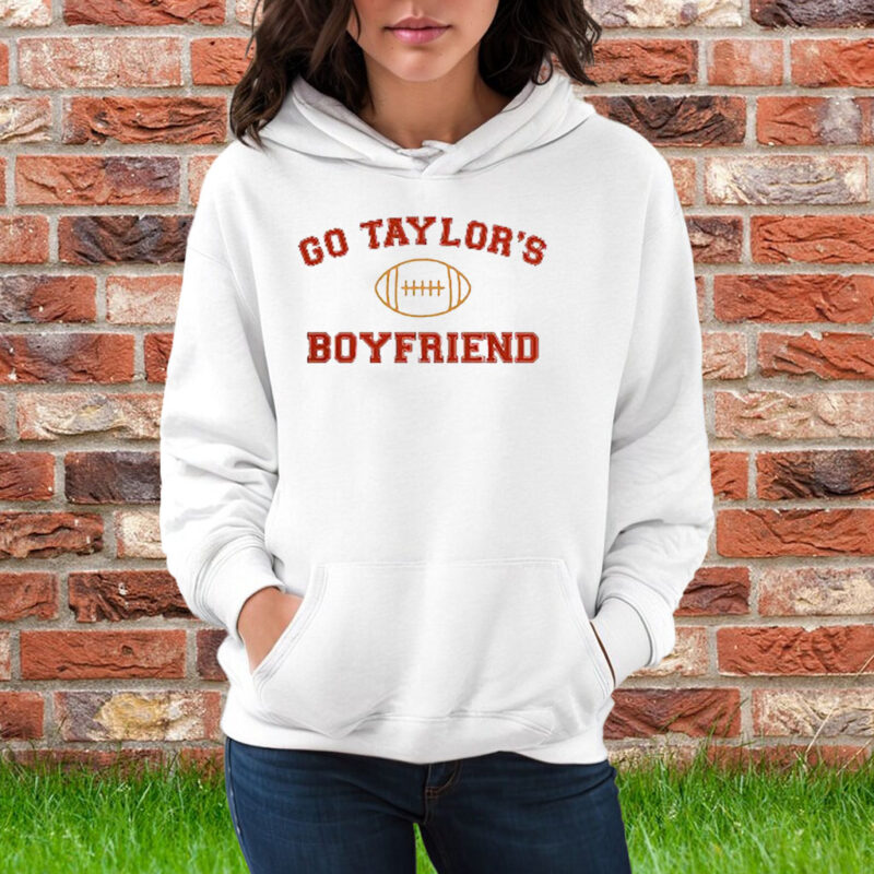 Go Taylor’s Boyfriend Shirt Hoodie