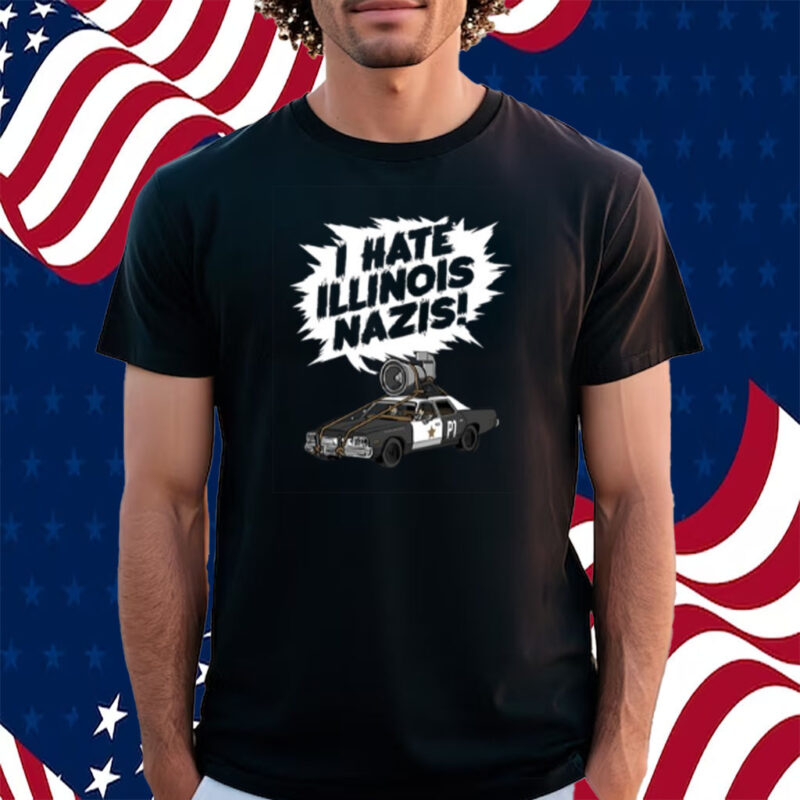 I Hate Illinois Nazis Shirt