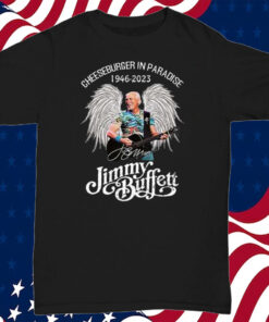 Jimmy Buffett Cheeseburger In Paradise 1946-2023 T-Shirt