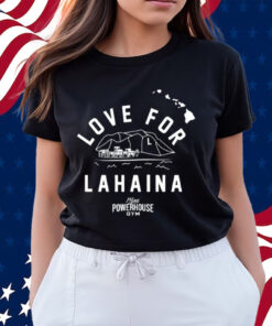 Love For Lahaina Maui Powerhouse Gym T-Shirts