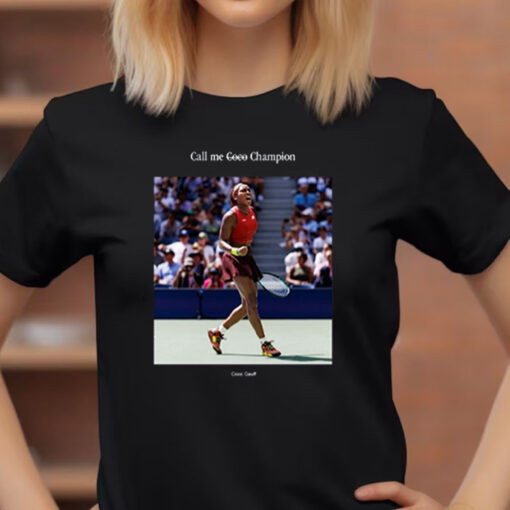 Official Call Me Coco Champion Coco Gauff T-Shirts