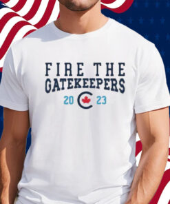 Pierre Poilievre Conservative Party Of Canada Fire The Gatekeepers T-Shirt