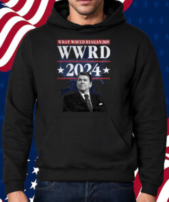 Ronald Reagan Wwrd 2024 Shirt Hoodie