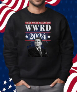 Ronald Reagan Wwrd 2024 Shirt Sweatshirt