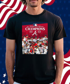 The Atlanta Braves Are 2023 Nl East Champions T-Shirt