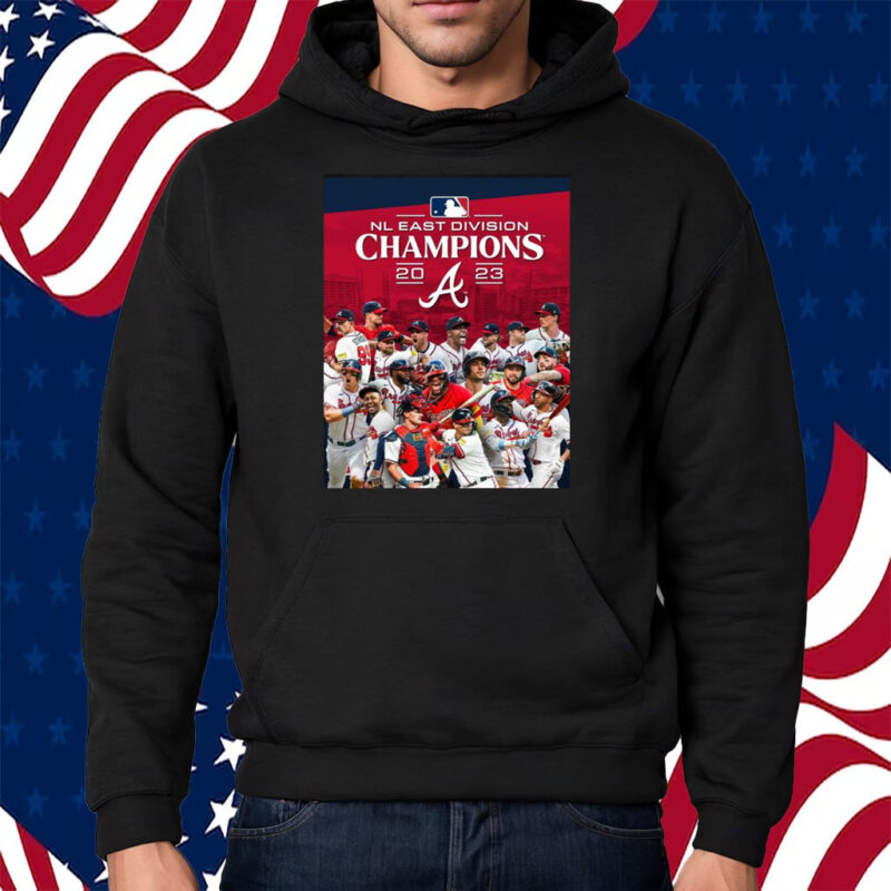 The Atlanta Braves Are 2023 Nl East Champions T-Shirt Hoodie