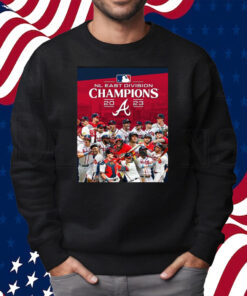 The Atlanta Braves Are 2023 Nl East Champions T-Shirt Sweatshirt