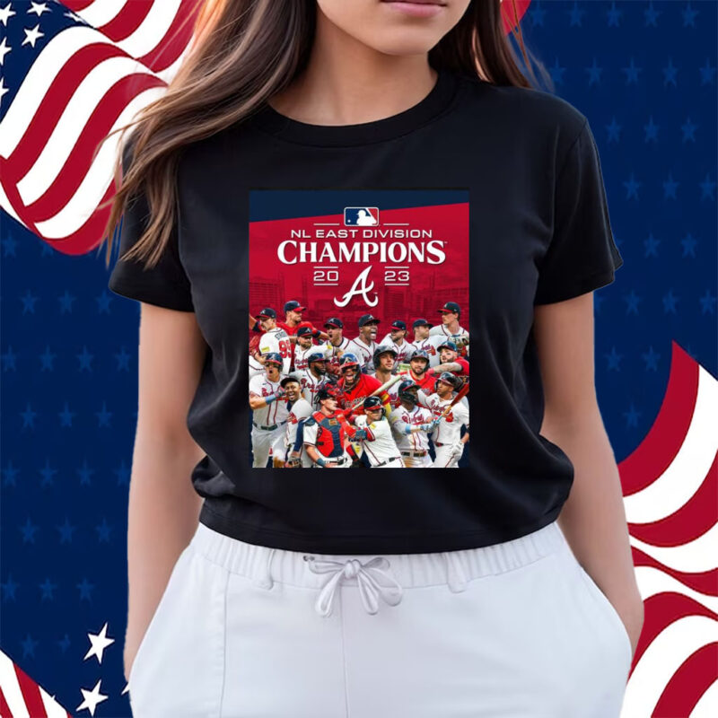 The Atlanta Braves Are 2023 Nl East Champions T-Shirts