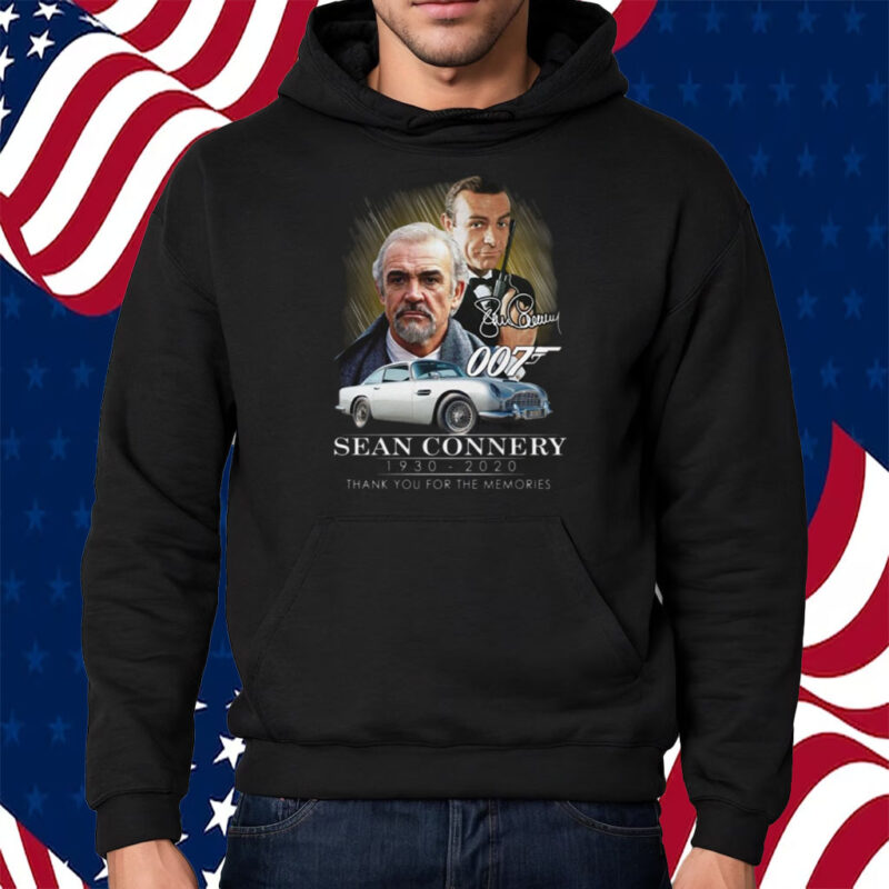 007 Sean Connery 1930 – 2020 Thank You For The Memories Shirt Hoodie