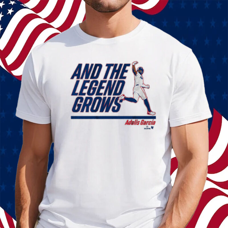 Adolis Garcia And The Legend Grows Shirt