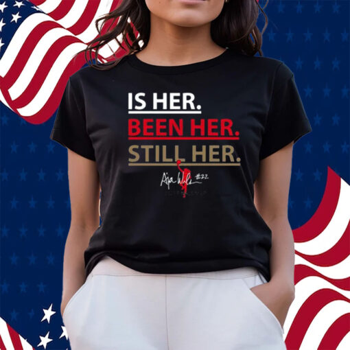 A’ja Wilson Is Her Been Her Still Her Shirts