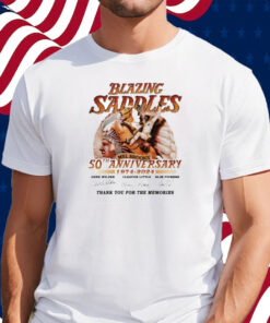 Blazing Saddles Mel Brooks’ 50th Anniversary 1974 – 2024 Thank You For The Memories Shirt