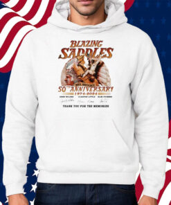 Blazing Saddles Mel Brooks’ 50th Anniversary 1974 – 2024 Thank You For The Memories Shirt Hoodie