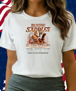 Blazing Saddles Mel Brooks’ 50th Anniversary 1974 – 2024 Thank You For The Memories Shirts