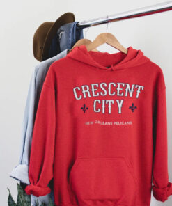 Crescent City New Orleans Pelicans Shirt Hoodie