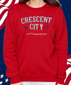 Crescent City New Orleans Pelicans Shirt Sweatshirt
