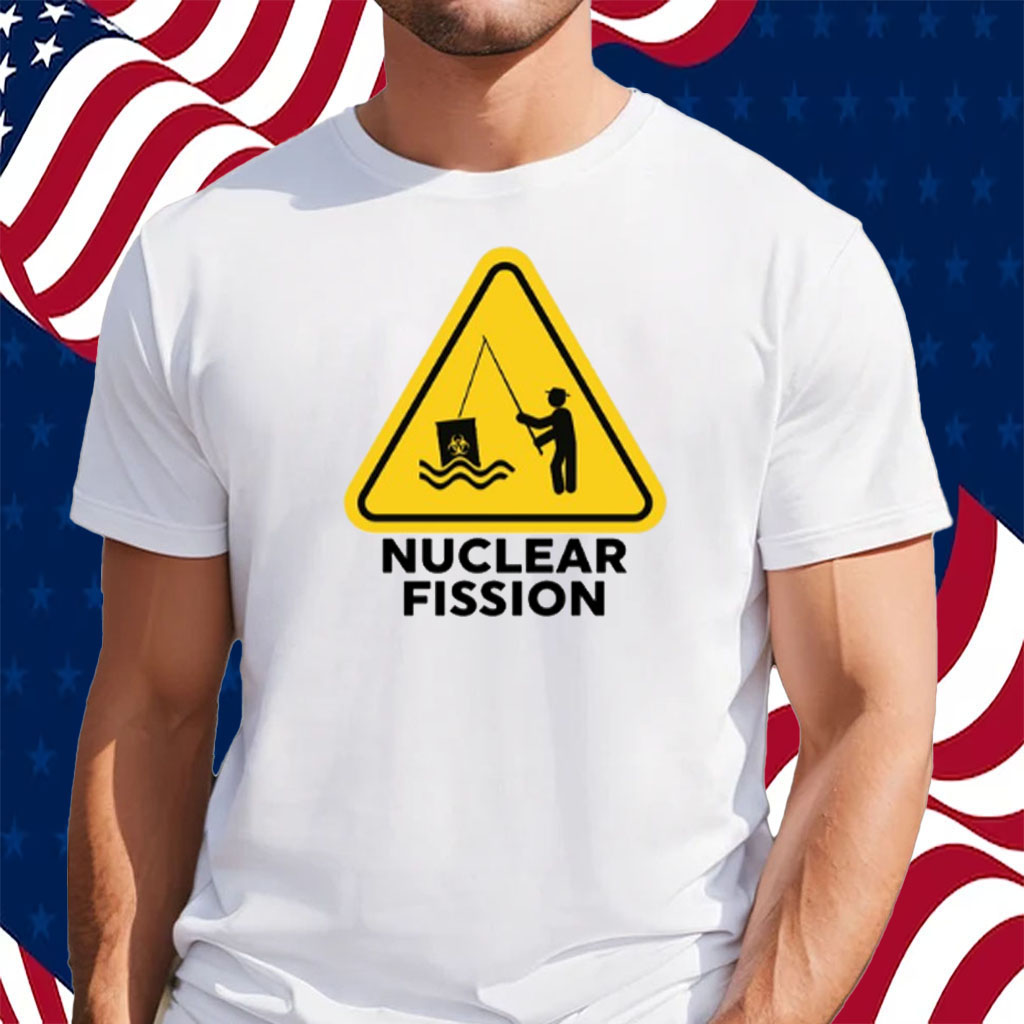 Gotfunny Nuclear Fission Shirt - Shirts owl