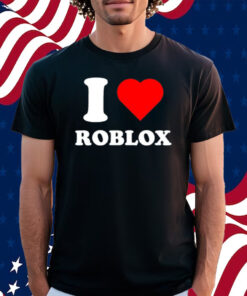I Love Roblox Shirt 