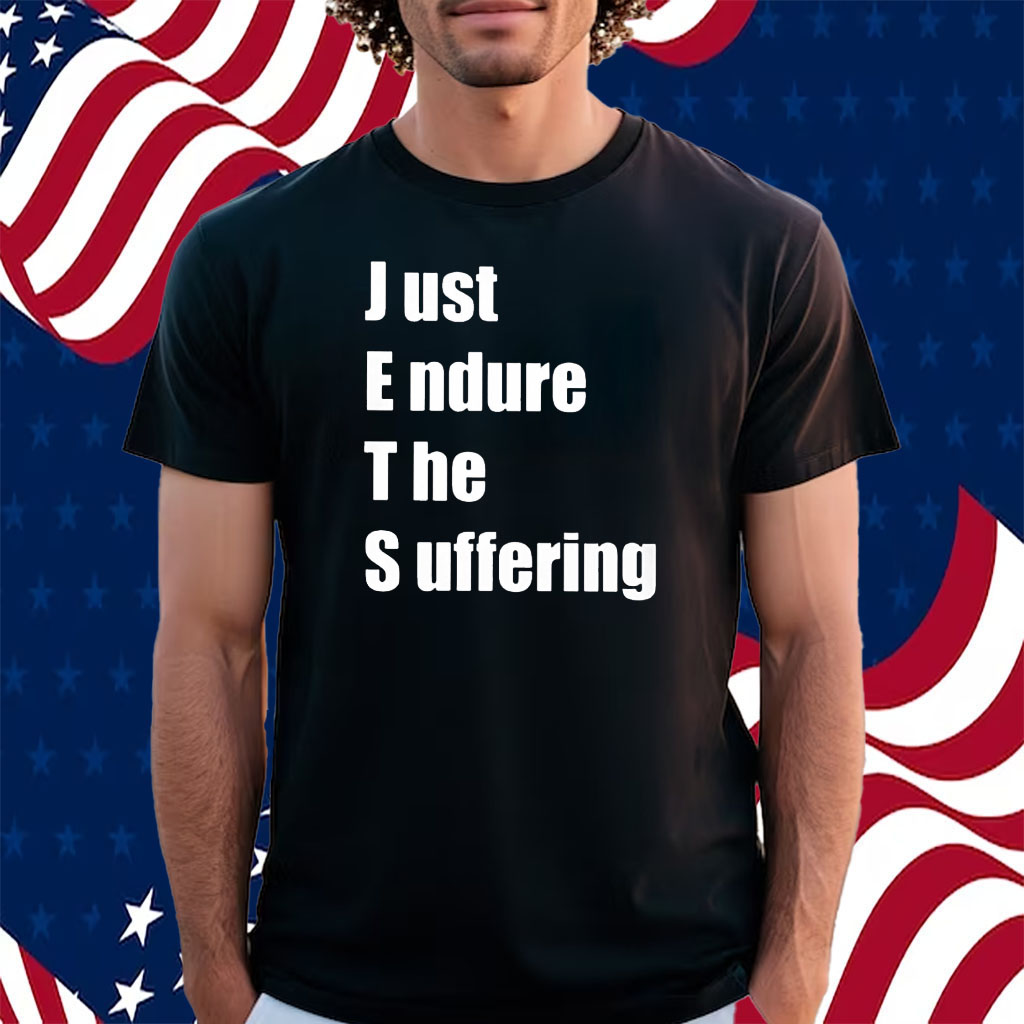 Jets Shirt Just Endure The Suffering Funny Football limited Shirt