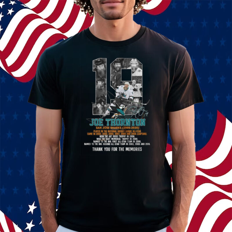 Joe Thornton San Jose Sharks 2005 – 2020 Thank You For The Memories Shirt