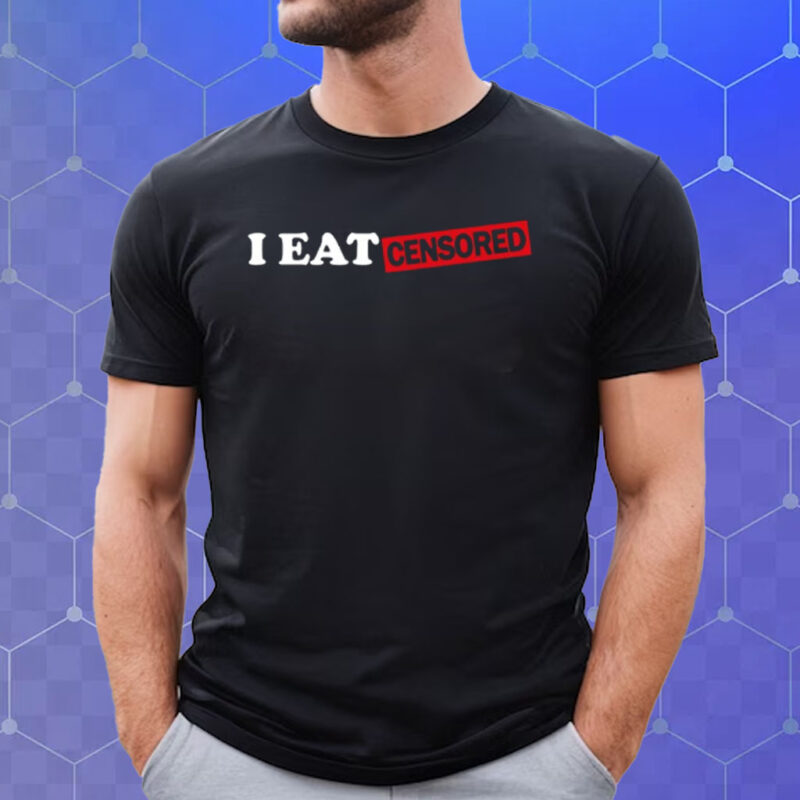 Matt Rife I Eat Censored T-Shirt