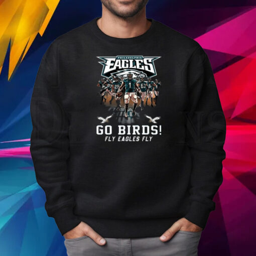 Official Philadelphia Eagles Go Birds Fly Eagles Fly T-Shirt Sweatshirt