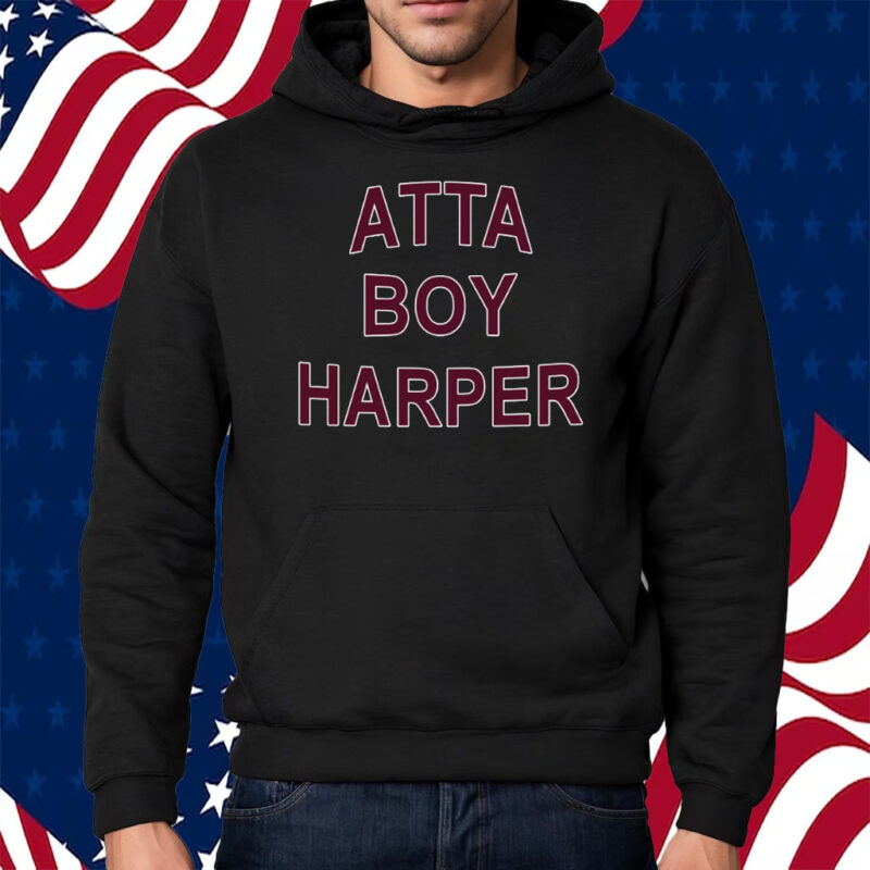 Orion Kerkering Atta Boy Harper He Wasn’t Supposed To Hear It T-Shirt Hoodie