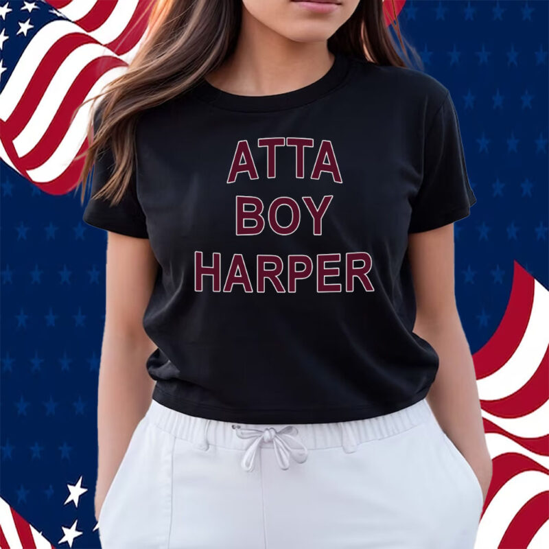 Orion Kerkering Atta Boy Harper He Wasn’t Supposed To Hear It T-Shirts