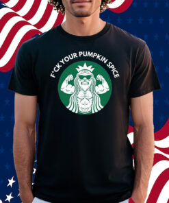 Papa Swolio Fuck Your Pumpkin Spice Shirt