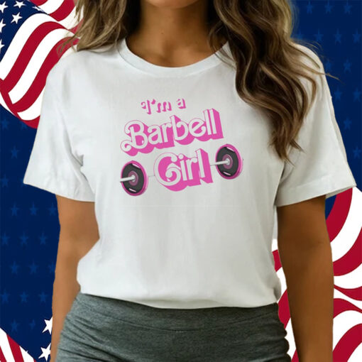 Papa Swolio I’m A Barbell Girl Shirts