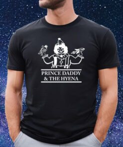 Prince Daddy and The Hyena Clown Shirt