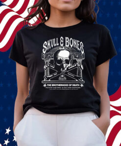 Skull Bones The Brotherhood Of Death Shirts