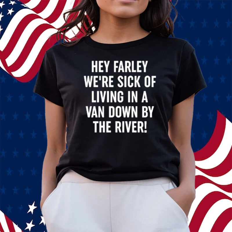 van down by the river shirt