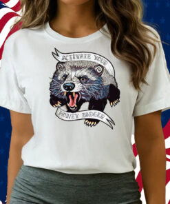 Activate Your Honey Badger Shirts