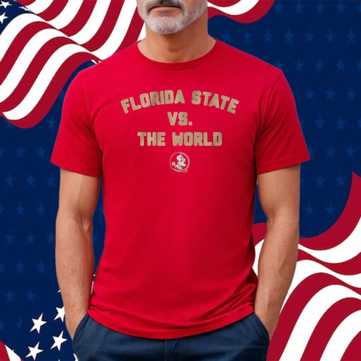 Florida State vs the World Shirt