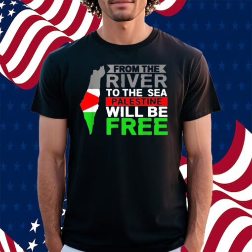 From The River To The Sea Palestine Will Be Free Men Shirt