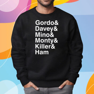 Gordo & Davey & Mino & Monty & Killer & Ham Shirt Sweatshirt