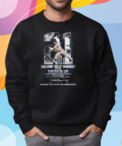 Guillermo Willie Hernandez 1954 – 2023 Detroit Tigers 1984 – 1989 Thank You For The Memories Shirt Sweatshirt