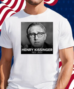 Henry Kissinger 1923-2023 Shirt