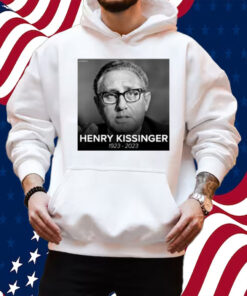 Henry Kissinger 1923-2023 Shirt Hoodie