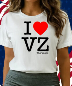 I Love Vz The Voidz Shirts