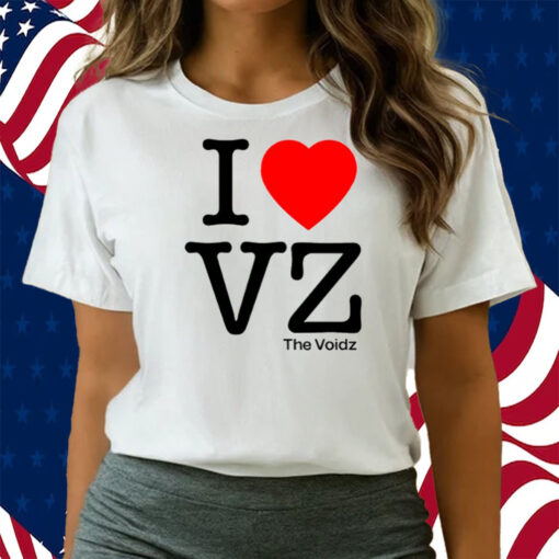 I Love Vz The Voidz Shirts