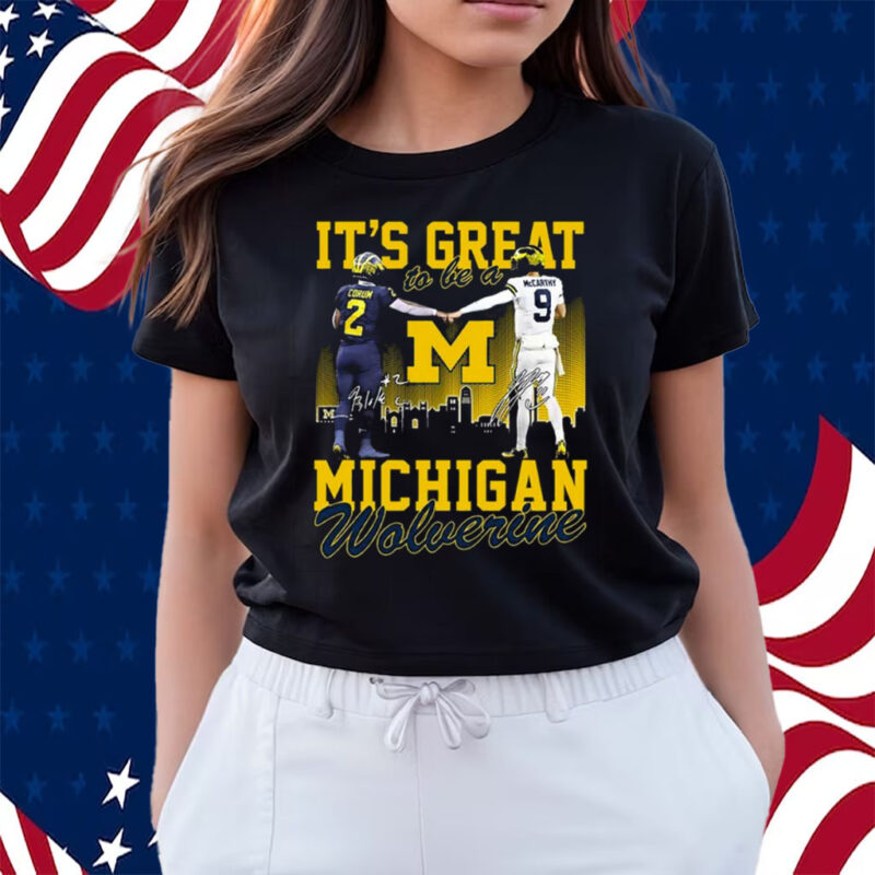 Its Great To Be A Michigan Wolverine Shirt -