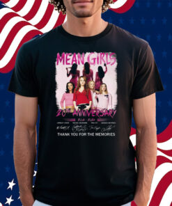 Mean Girls 20th Anniversary 2004 – 2024 Thank You For The Memories Shirt