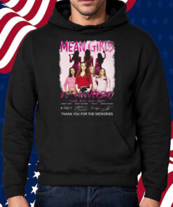 Mean Girls 20th Anniversary 2004 – 2024 Thank You For The Memories Shirt Hoodie