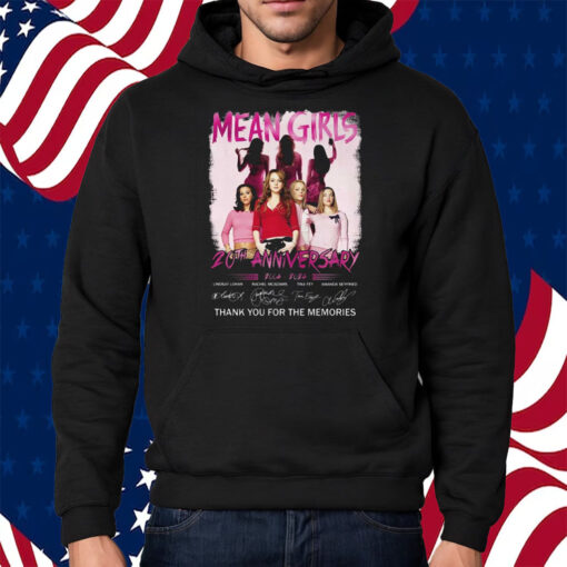 Mean Girls 20th Anniversary 2004 – 2024 Thank You For The Memories Shirt Hoodie