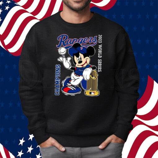 Mickey Rangers 2023 World Series Champions Shirt Sweatshirt