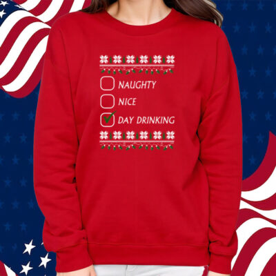 Naughty Nice Day Drinking Shirt Sweatshirt