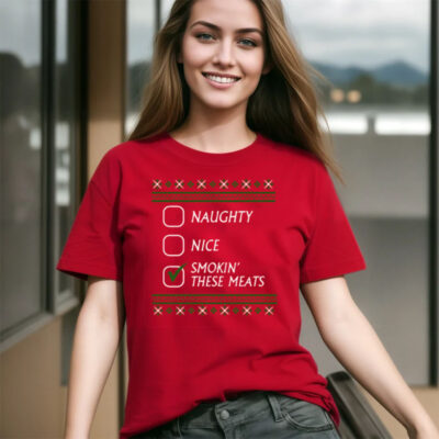 Naughty Nice Smokin These Meats Shirts