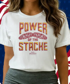 New Heights Power Of The Stache Shirts